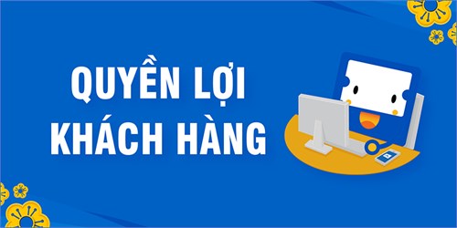 Quyền lợi khách hàng